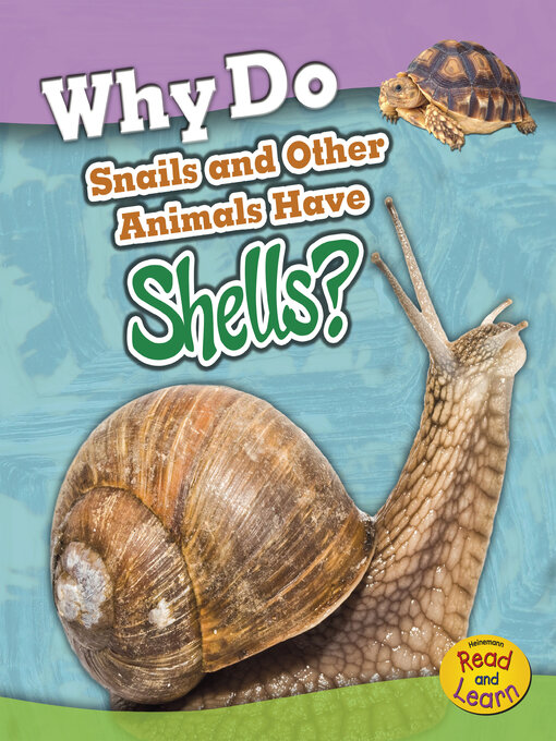 Title details for Why Do Snails and Other Animals Have Shells? by Holly Beaumont - Available